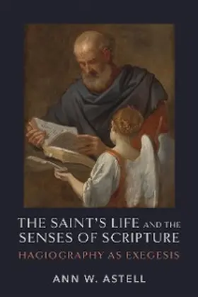 Astell |  The Saint's Life and the Senses of Scripture | eBook | Sack Fachmedien