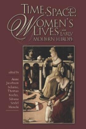 Schutte / Kuehn / Menchi | Time, Space, and Women’s Lives in Early Modern Europe | E-Book | sack.de
