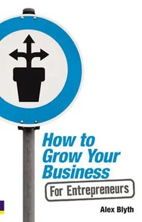 Blyth | How to Grow Your Business - For Entrepreneurs | Buch | 978-0-273-72093-5 | www.sack.de