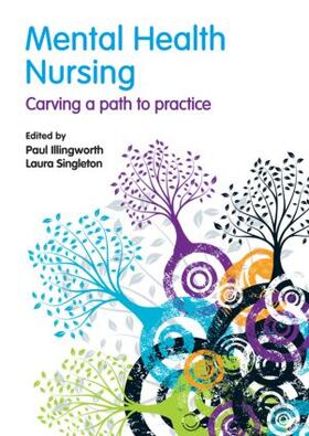 Illingworth / Singleton | Mental Health Nursing | Buch | 978-0-273-72100-0 | sack.de