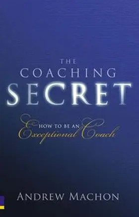 Machon | Coaching Secret, The | Buch | 978-0-273-72460-5 | www.sack.de