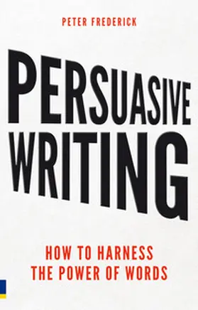 Frederick | Persuasive Writing | Buch | 978-0-273-74613-3 | www.sack.de