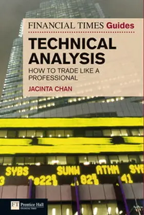 Chan | Financial Times Guide to Technical Analysis, The | Buch | 978-0-273-75133-5 | www.sack.de
