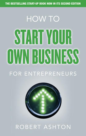 Ashton | How to Start Your Own Business for Entrepreneurs | Buch | 978-0-273-77217-0 | sack.de
