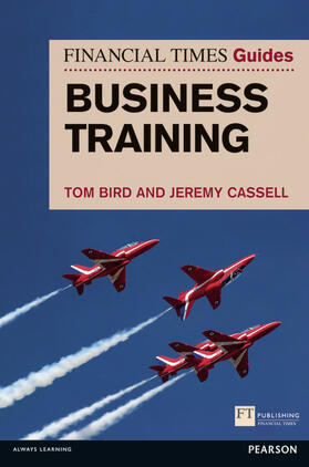 Bird / Cassell |  Financial Times Guide to Business Training, The | Buch |  Sack Fachmedien