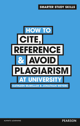 Weyers / McMillan |  How to Cite, Reference & Avoid Plagiarism at University | Buch |  Sack Fachmedien