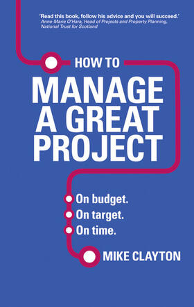 Clayton |  How to Manage a Great Project | Buch |  Sack Fachmedien