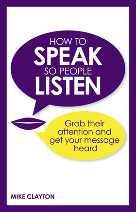 Clayton |  How to Speak so People Listen | Buch |  Sack Fachmedien
