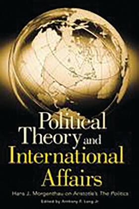 Morgenthau |  Political Theory and International Affairs | Buch |  Sack Fachmedien
