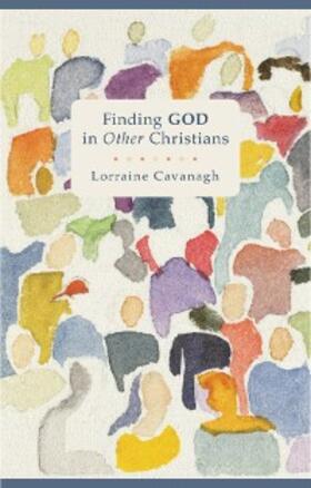 Cavanagh |  Finding God in Other Christians | eBook | Sack Fachmedien