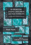 Nash |  Supporting Dying Children and their Families | eBook | Sack Fachmedien