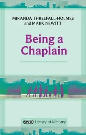 Threlfall-Holmes |  Being a Chaplain | eBook | Sack Fachmedien