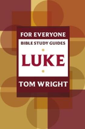 Wright |  Luke for Everyone: Bible Study Guide | eBook | Sack Fachmedien