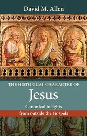 Allen |  The Historical Character of Jesus | eBook | Sack Fachmedien