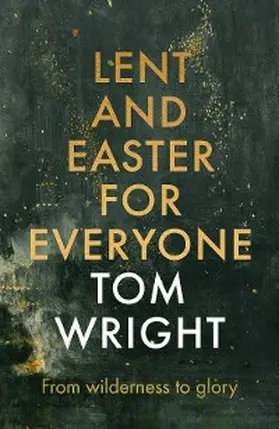 Wright |  Lent and Easter for Everyone | eBook | Sack Fachmedien