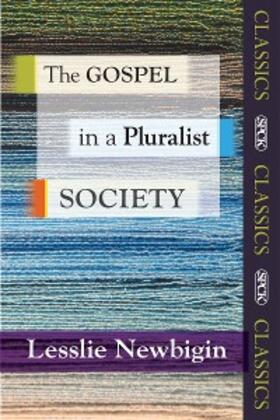 Newbigin |  The Gospel in a Pluralist Society | eBook | Sack Fachmedien