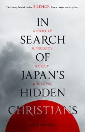Dougill |  In Search of Japan's Hidden Christians | eBook | Sack Fachmedien