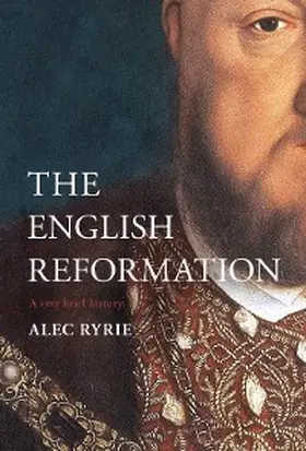 Ryrie |  The English Reformation | eBook | Sack Fachmedien