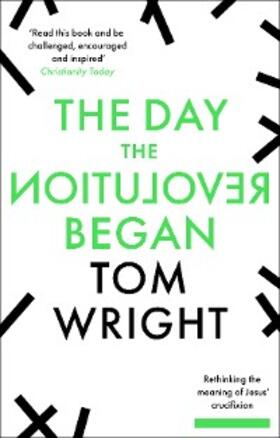 Wright |  The Day the Revolution Began | eBook | Sack Fachmedien