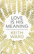 Ward |  Love Is His Meaning | eBook | Sack Fachmedien