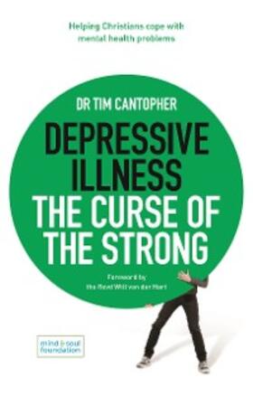 Cantopher |  Depressive Illness: The Curse of the Strong | eBook | Sack Fachmedien