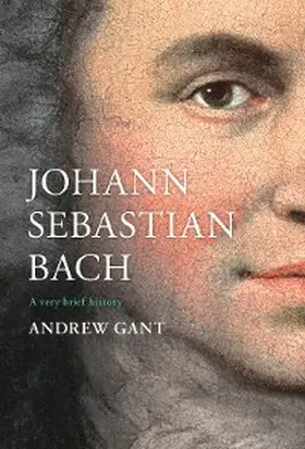 Gant |  Johann Sebastian Bach | eBook | Sack Fachmedien