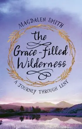 Smith |  The Grace-filled Wilderness | eBook | Sack Fachmedien
