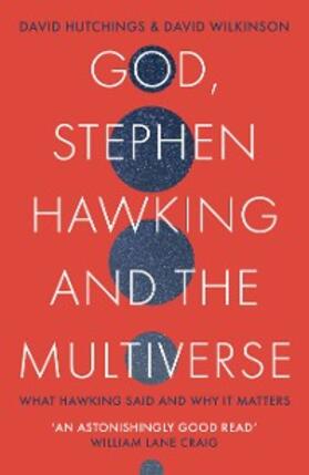 Hutchings / Wilkinson |  God, Stephen Hawking and the Multiverse | eBook | Sack Fachmedien