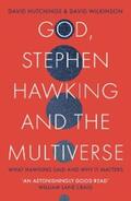 Hutchings / Wilkinson |  God, Stephen Hawking and the Multiverse | eBook | Sack Fachmedien