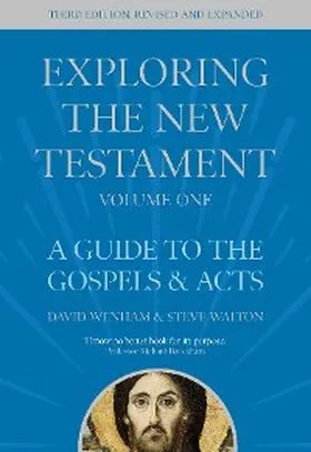 Wenham / Walton |  Exploring the New Testament, Volume 1 | eBook | Sack Fachmedien
