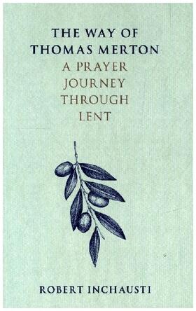 Inchausti | The Way of Thomas Merton | Buch | 978-0-281-08582-8 | www.sack.de