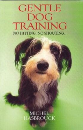 Hasbrouck |  Gentle Dog Training | eBook | Sack Fachmedien
