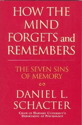 Schacter |  How the Mind Forgets and Remembers | eBook | Sack Fachmedien