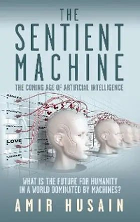 Husain |  The Sentient Machine | eBook | Sack Fachmedien