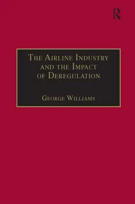 Williams |  The Airline Industry and the Impact of Deregulation | Buch |  Sack Fachmedien