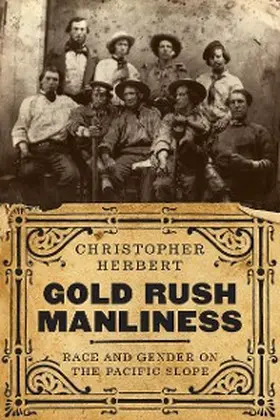 Herbert |  Gold Rush Manliness | eBook | Sack Fachmedien