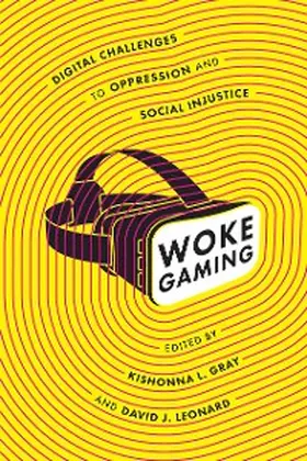 Gray / Leonard |  Woke Gaming | eBook | Sack Fachmedien