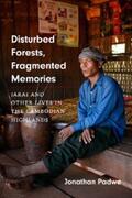 Padwe |  Disturbed Forests, Fragmented Memories | eBook | Sack Fachmedien