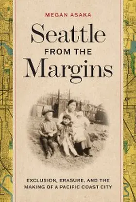 Asaka |  Seattle from the Margins | eBook | Sack Fachmedien