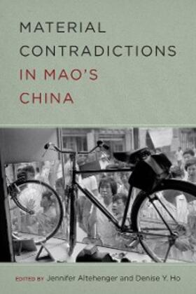 Altehenger / Ho | Material Contradictions in Mao's China | E-Book | sack.de