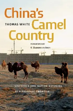 White |  China's Camel Country | eBook | Sack Fachmedien