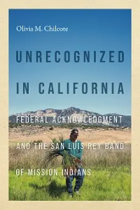 Chilcote |  Unrecognized in California | eBook | Sack Fachmedien