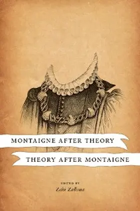 Zalloua |  Montaigne after Theory, Theory after Montaigne | eBook | Sack Fachmedien