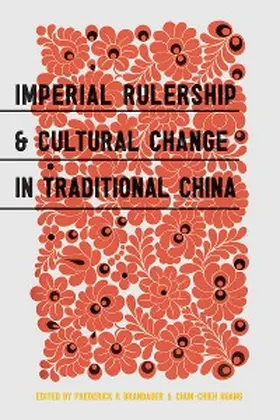 Brandauer / Huang |  Imperial Rulership and Cultural Change in Traditional China | eBook | Sack Fachmedien