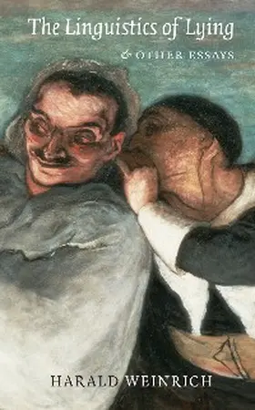 Weinrich |  The Linguistics of Lying And Other Essays | eBook | Sack Fachmedien