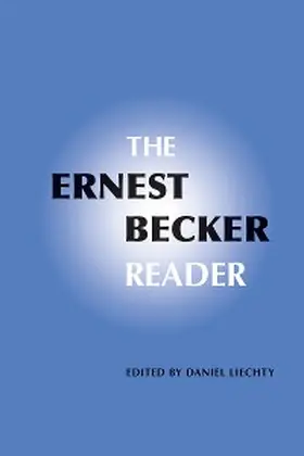 Liechty |  The Ernest Becker Reader | eBook | Sack Fachmedien