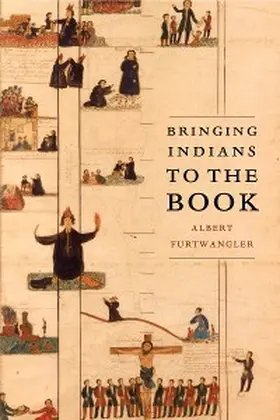 Furtwangler |  Bringing Indians to the Book | eBook | Sack Fachmedien