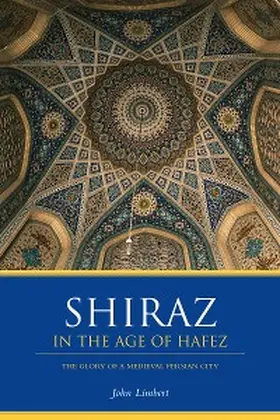 Limbert |  Shiraz in the Age of Hafez | eBook | Sack Fachmedien