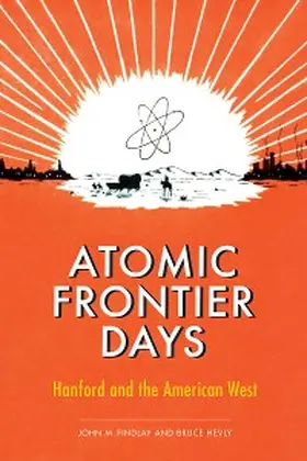 Findlay / Hevly |  Atomic Frontier Days | eBook | Sack Fachmedien