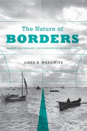 Wadewitz |  The Nature of Borders | eBook | Sack Fachmedien
